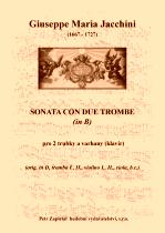Náhled titulu - Jacchini Giuseppe Maria (1667 - 1727) - Sonata con due trombe (in B) - transpozice + klav. výtah