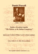 Náhled titulu - Purcell Daniel (1664? - 1717) - Hudba z divadelní tragédie The Patriot, or the Italian Conspiracy - úprava