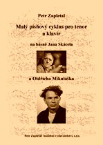 Náhled titulu - Zapletal Petr (*1965) - Malý písňový cyklus pro tenor a klavír na básně Jana Skácela a Oldřicha Mikuláška
