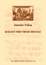 Náhled titulu - Fuksa Jaroslav (*1950) - Koledy pro troje housle