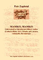 Náhled titulu - Zapletal Petr (*1965) - „Mamko, mamko“ pro folkový soubor