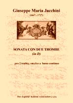 Náhled titulu - Jacchini Giuseppe Maria (1667 - 1727) - Sonata con due trombe (in D) Náhled titulu - Jacchini Giuseppe Maria (1667 - 1727) - Sonata con due trombe (in D)