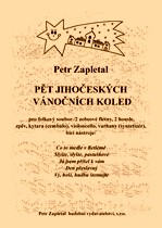 Náhled titulu - Zapletal Petr (*1965) - Pět jihočeských vánočních koled Náhled titulu - Zapletal Petr (*1965) - Pět jihočeských vánočních koled