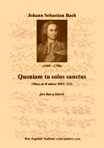 Náhled titulu - Bach Johann Sebastian (1685 - 1750) - Quoniam tu solus sanctus (Mass in B minor BWV 232) - klavírní výtah